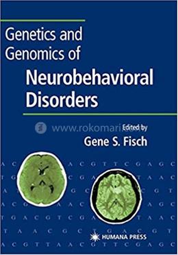 Genetics and Genomics of Neurobehavioral Disorders image