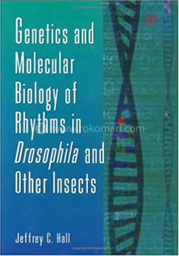 Genetics and Molecular Biology of Rhythms in Drosophila and Other Insects: Volume 48 image