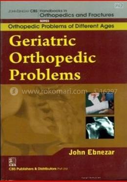 Geriatric Orthopedic Problems - (Handbooks In Orthopedics And Fractures Series, Vol. 78 : Orthopedic Problems Of Different Ages) image