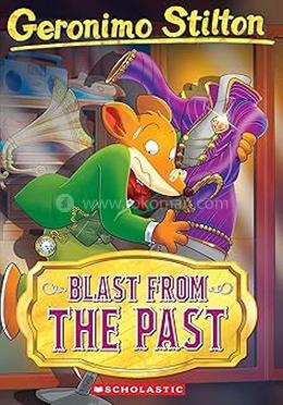 Geronimo Stilton 84: Blast From The Past