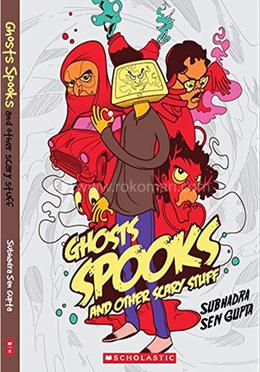 Ghosts, Spooks and Other Scary Stuff