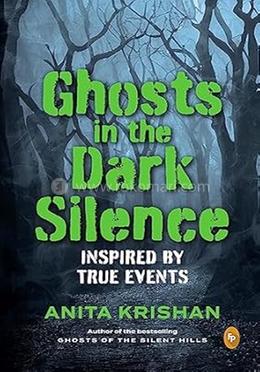 Ghosts in the Dark Silence