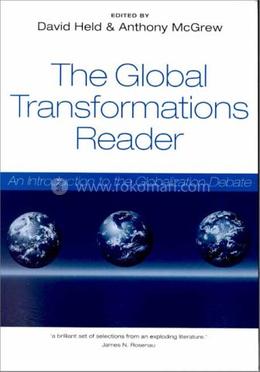 Global Transformations Reader: An Introduction to the Globlization Debate: An Introduction to the Globalization Debate image