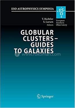 Globular Clusters - Guides to Galaxies - ESO Astrophysics Symposia image