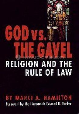 God vs. the Gavel: Religion and the Rule of Law image