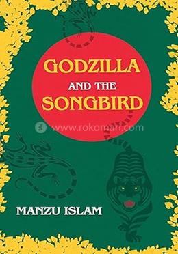 Godzilla and The Songbird