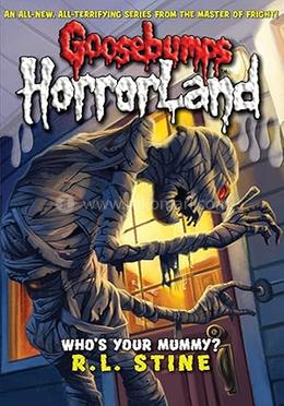 Goosebumps Horrorland 6 : Who's Your Mummy? image