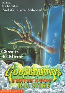 Goosebumps Series 2000 : Ghost in the Mirror image