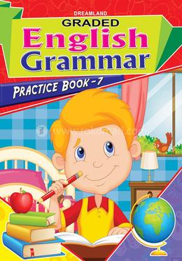 Graded English Grammar : Practice Book-7 image