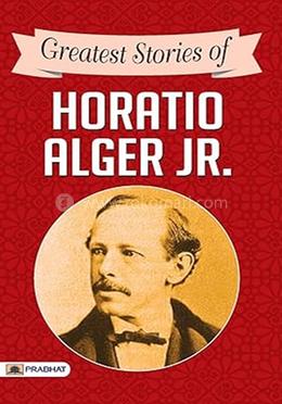 Greatest Stories of Horatio Alger Jr. image