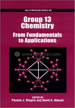Group 13 Chemistry: From Fundamentals to Applications image