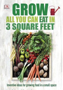 Grow All You Can Eat In 3 Square Feet image