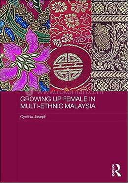 Growing up Female in Multi-Ethnic Malaysia