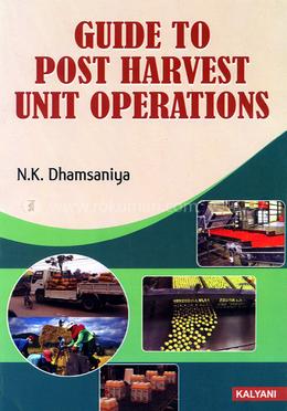 Guide to Post Harvest Unit Operations image
