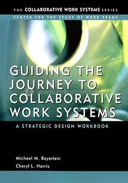 Guiding the Journey to Collaborative Work Systems image