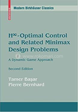 H-Infinity Optimal Control And Related Minimax Design Problems image