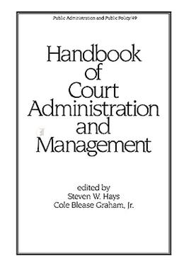 Handbook Of Court Administration And Management image