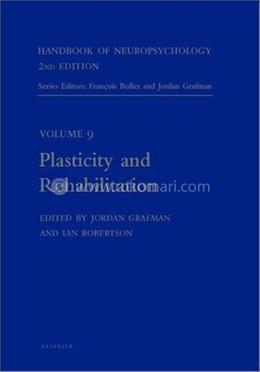 Handbook of Neuropsychology, 2nd Edition: Plasticity and Rehabilitation: v.9 image