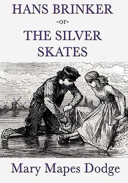 Hans Brinker -Or- The Silver Skates image