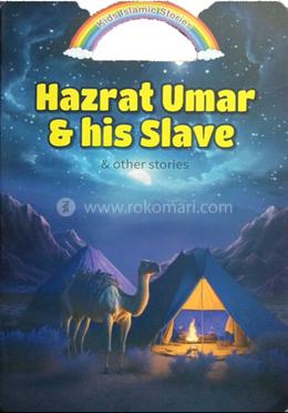 Hazrat Umar and His Slave 