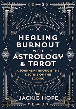 Healing Burnout with Astrology and Tarot