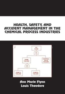 Health, Safety, and Accident Management in the Chemical Process Industries image