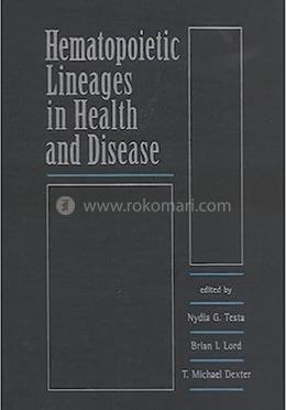 Hemopoietic Lineages in Health and Disease