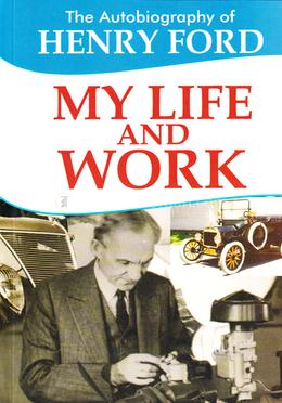 Henry Ford - My Life and Work image