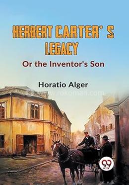 Herbert Carter'S Legacy Or The Inventor's Son image