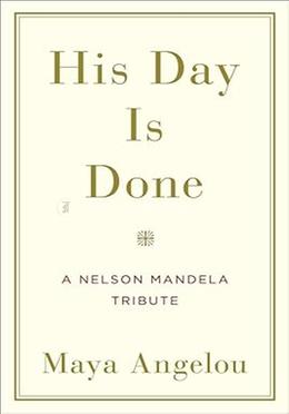 His Day Is Done: A Nelson Mandela Tribute image