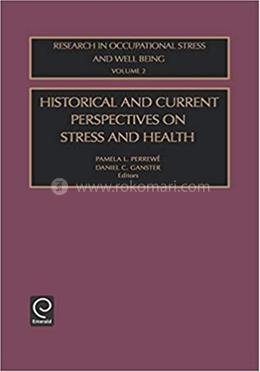 Historical and Current Perspectives on Stress and Health - Vollume:2