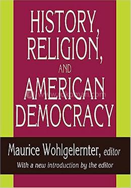 History, Religion, and American Democracy image