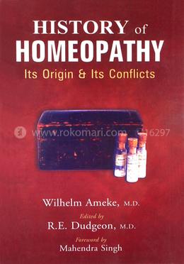 History of Homeopathy : Its Origin and Its Conflicts image