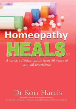Homeopathy Heals- A concise clinical guide from 80 years of clinical experience image