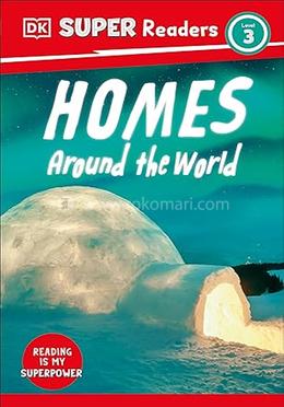 Homes Around the World : Level 3