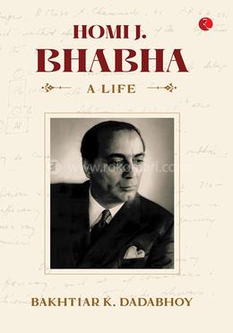 Homi J. Bhabha: A Life image