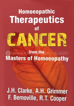 Homoeopathic Therapeutics of Cancer From The Master Of Homoeopathy image