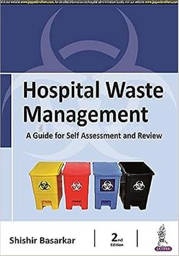 Hospital Waste Management: A Guide For Self Assessment And Review - 2nd Edition image
