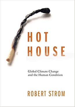 Hot House: Global Climate Change and the Human Condition image
