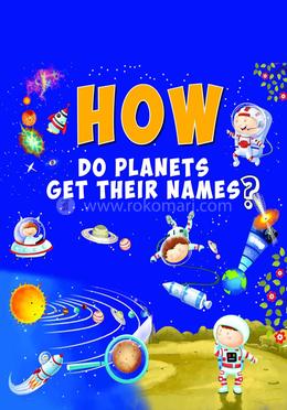How Do Planets Get Their Names?