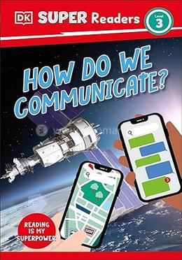 How Do We Communicate? : Level 3