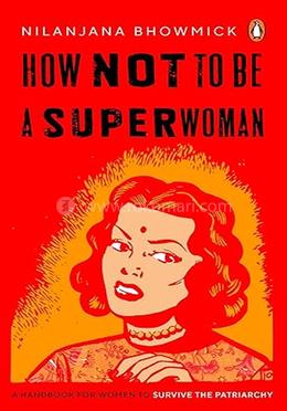 How Not To Be A Superwoman image