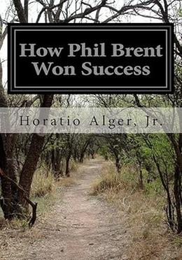 How Phil Brent Won Success image