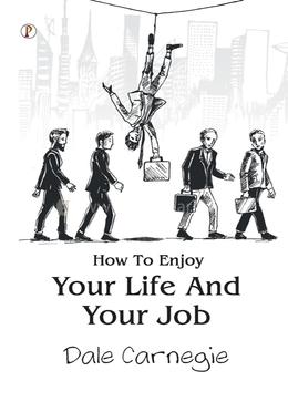 How To Enjoy Your Life And Your Job image