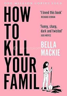 How To Kill Your Family