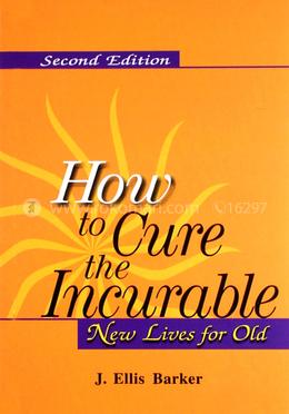 How to Cure the Incurable - New Lives for Old image