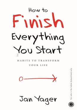 How to Finish Everything You Start image