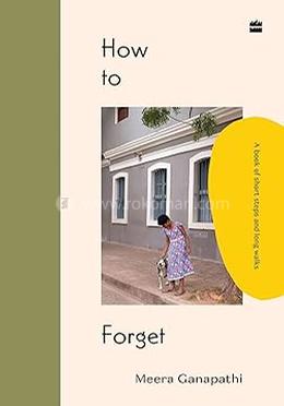 How to Forget