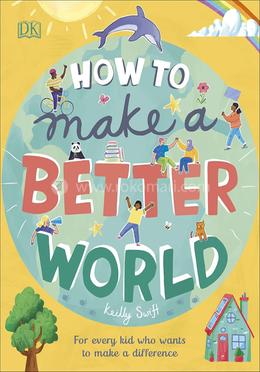 How to Make a Better World