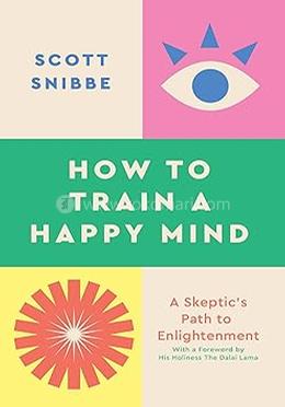 How to Train a Happy Mind